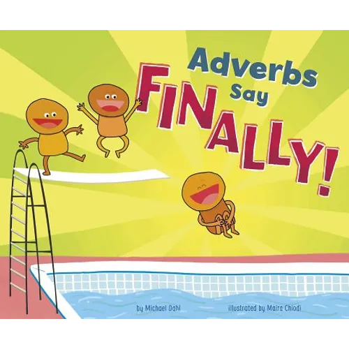 Adverbs Say Finally! - Hardcover