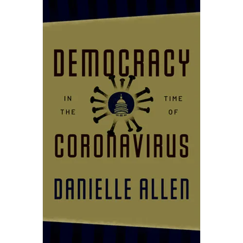 Democracy in the Time of Coronavirus - Hardcover