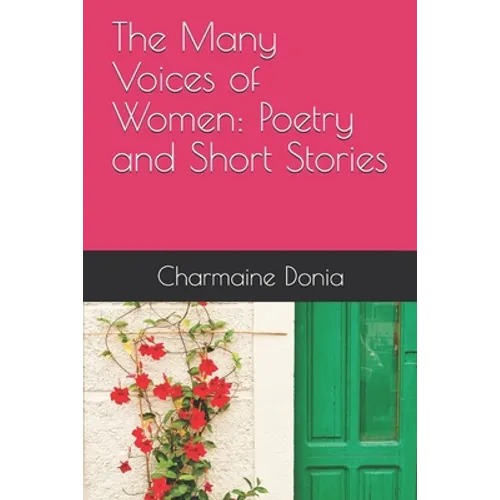 The Many Voices of Women: Poetry and Short Stories - Paperback
