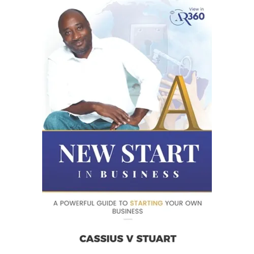 A New Start in Business: A Guide To Starting Your Own Business - Paperback