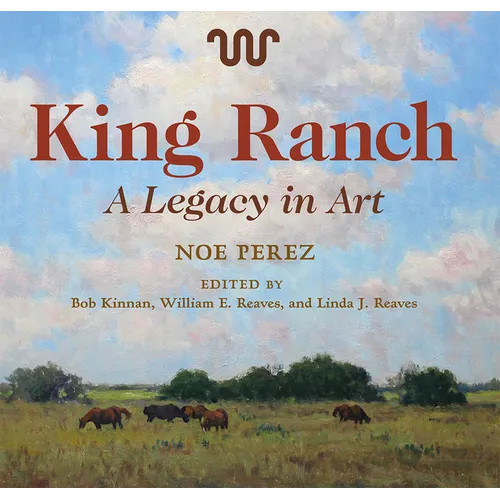 King Ranch: A Legacy in Art Volume 24 - Hardcover