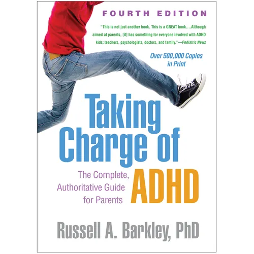 Taking Charge of ADHD: The Complete, Authoritative Guide for Parents - Hardcover