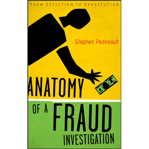 Anatomy of a Fraud Investigation - Hardcover