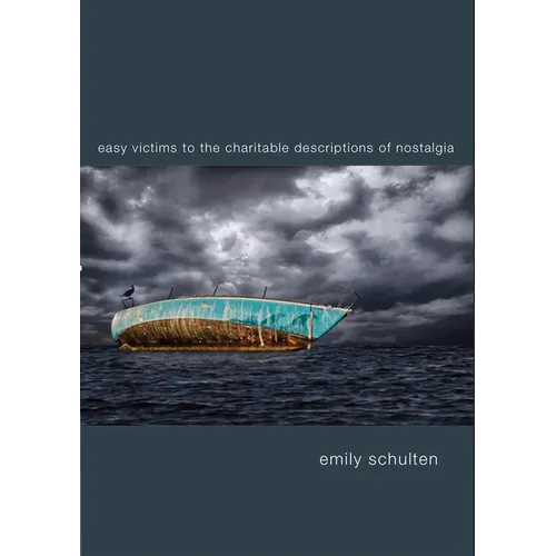 Easy Victims to the Charitable Deceptions of Nostalgia - Paperback