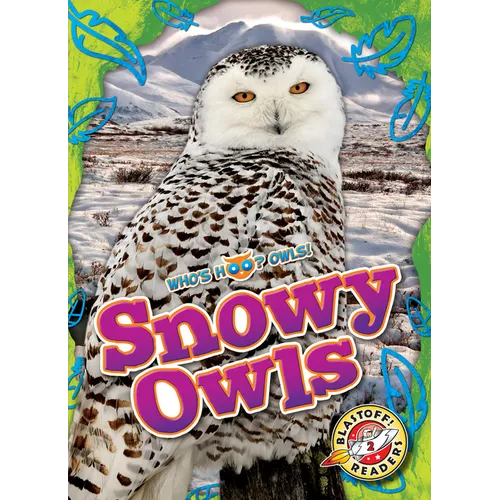 Snowy Owls - Library Binding