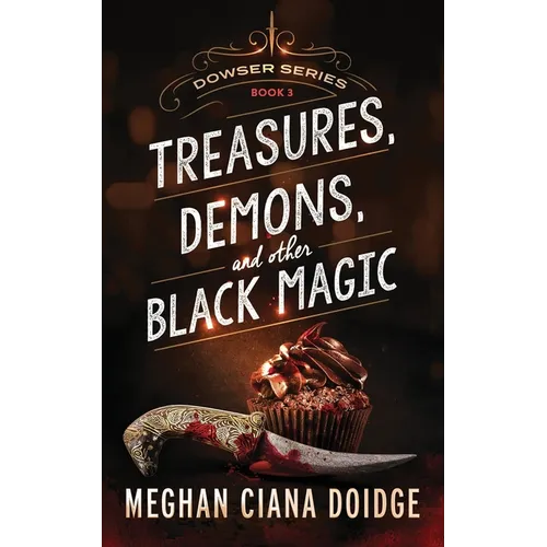 Treasures, Demons, and Other Black Magic - Paperback