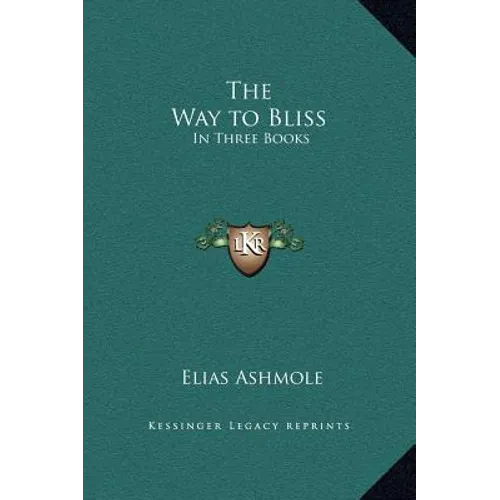 The Way to Bliss: In Three Books - Hardcover