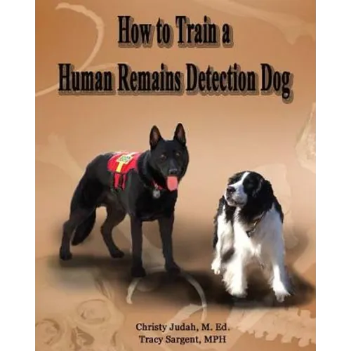 How to Train a Human Remains Detection Dog - Paperback