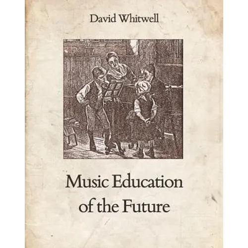 Music Education of the Future - Paperback