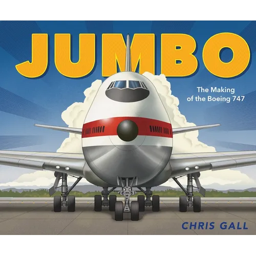 Jumbo: The Making of the Boeing 747 - Hardcover