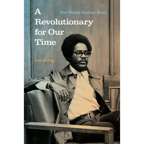 A Revolutionary for Our Time: The Walter Rodney Story - Hardcover