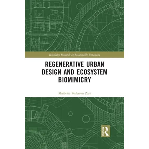 Regenerative Urban Design and Ecosystem Biomimicry - Paperback