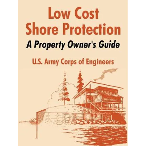 Low Cost Shore Protection: A Property Owner's Guide - Paperback