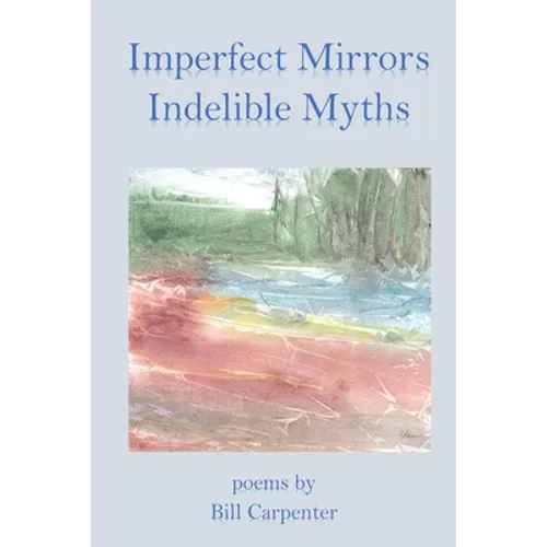 Imperfect Mirrors, Indelible Myths - Paperback