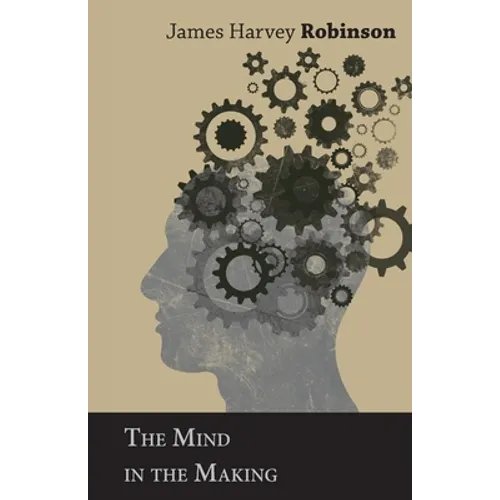The Mind in the Making - Hardcover