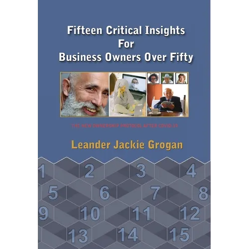 Fifteen Critical Insights For Business Owners Over Fifty - Hardcover