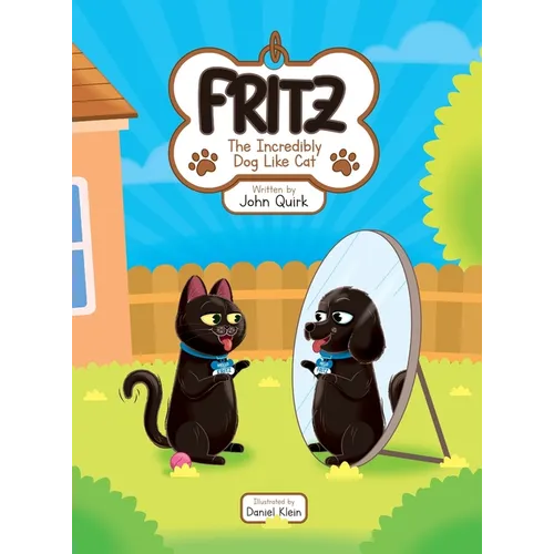 Fritz, The Incredibly Dog Like Cat - Hardcover