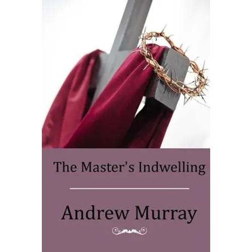 The Master's Indwelling - Paperback