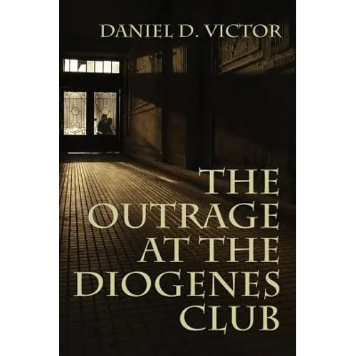 The Outrage at the Diogenes Club (Sherlock Holmes and the American Literati Book 4) - Paperback