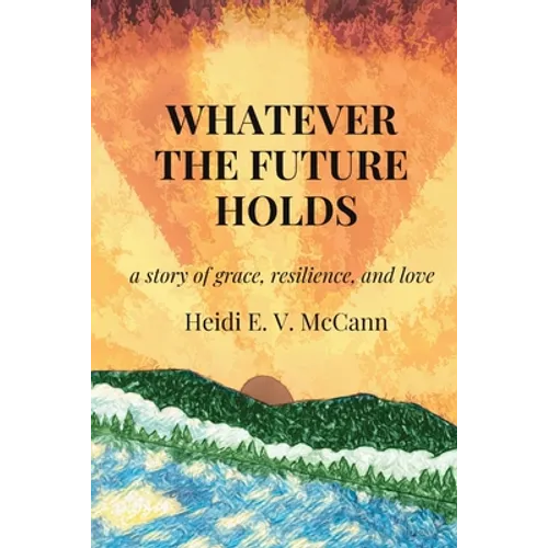 Whatever The Future Holds - Paperback