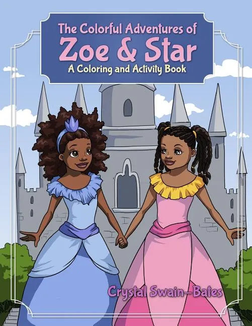 The Colorful Adventures of Zoe & Star: An Activity and Coloring Book - Paperback
