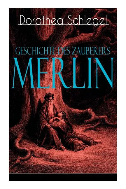 Geschichte des Zauberers Merlin: Aufregende Geschichte der bekanntesten mythischen Zauberer - Paperback