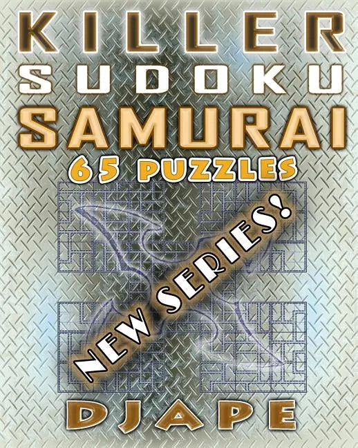 Killer Sudoku Samurai: 65 puzzles - Paperback