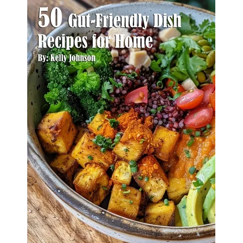 50 Gut-Friendly Dish Recipes for Home - Paperback