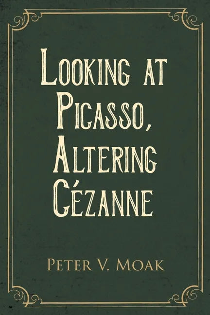 Looking At Picasso, Altering Cézanne - Paperback