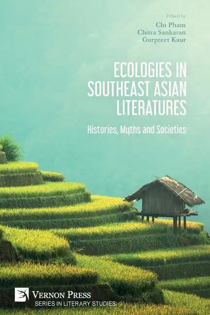 Ecologies in Southeast Asian Literatures: Histories, Myths and Societies - Paperback