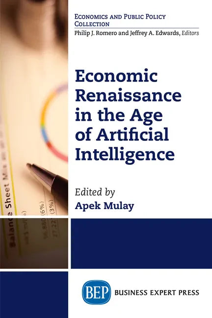 Economic Renaissance In the Age of Artificial Intelligence - Paperback