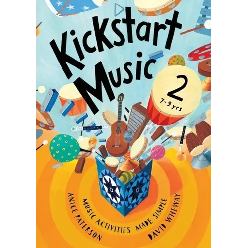 Kickstart Music 2: 7-9 year olds - Paperback