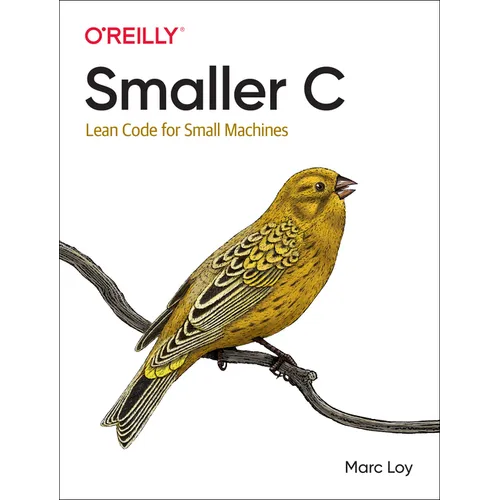 Smaller C: Lean Code for Small Machines - Paperback