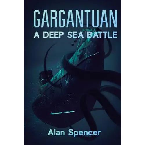 Gargantuan: A Deep Sea Battle - Paperback