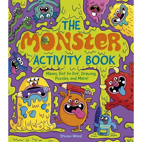The Monster Activity Book: Mazes, Dot to Dot, Drawing, Puzzles, and More! - Paperback