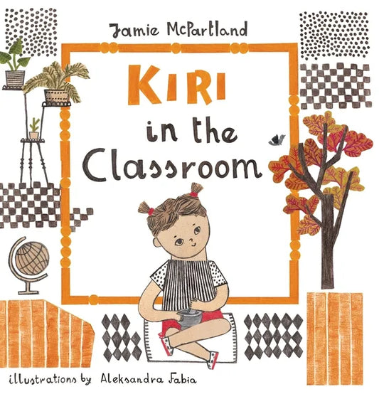 Kiri in the Classroom - Hardcover