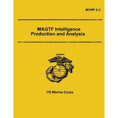 MAGTF Intelligence Production and Analysis - Paperback
