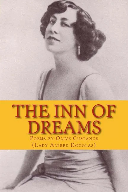 The Inn of Dreams: Poems by Olive Custance - Paperback