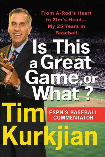 Is This a Great Game, or What?: From A-Rod's Heart to Zim's Head---My 25 Years in Baseball - Paperback