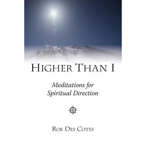 Higher Than I: Meditations for Spiritual Direction - Paperback