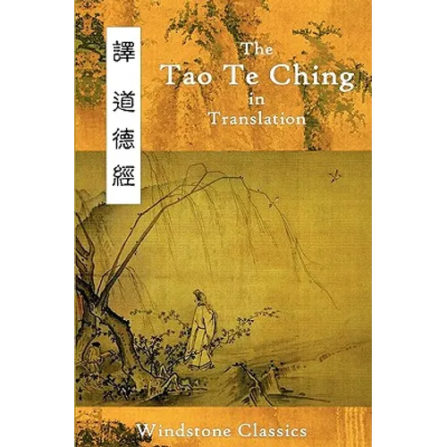 The Tao Te Ching in Translation: Five Translations with Chinese Text - Paperback