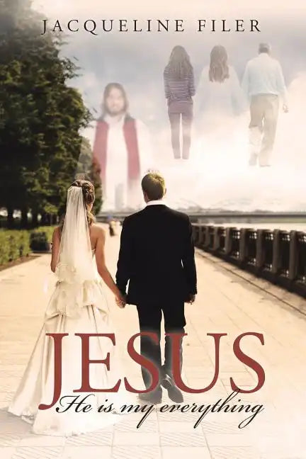 Jesus, He Is My Everything - Paperback