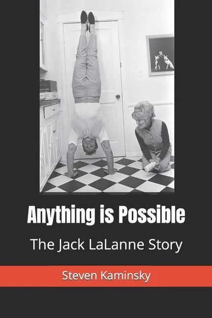 Anything is Possible: The Jack Lalanne Story - Paperback