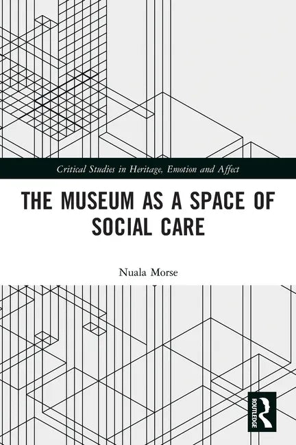 The Museum as a Space of Social Care - Paperback