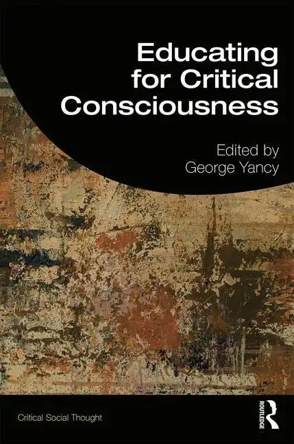 Educating for Critical Consciousness - Paperback