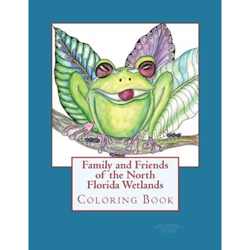 Family and Friends of the North Florida Wetlands: Wildlife Coloring Book - Paperback