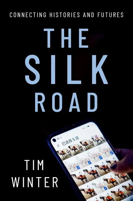 The Silk Road: Connecting Histories and Futures - Paperback