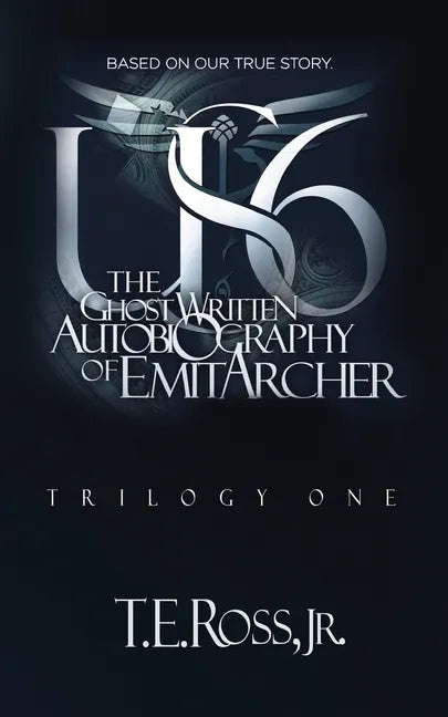 Us6: The Ghostwritten Autobiography of Emit Archer - Paperback