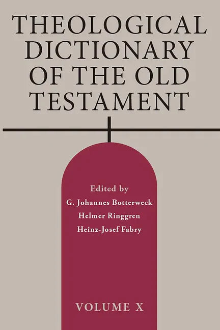 Theological Dictionary of the Old Testament, Volume X: Volume 10 - Paperback