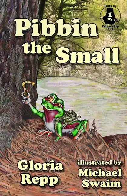 Pibbin the Small: A Tale of Friendship Bog - Paperback